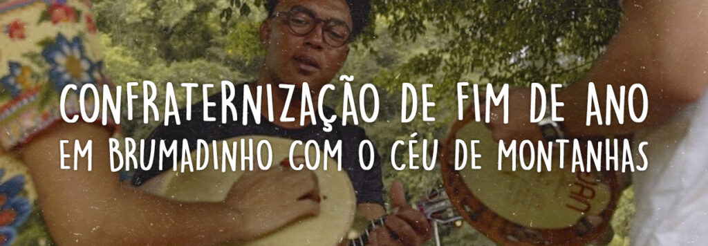 Confraternização de fim de ano em Brumadinho com o Céu de Montanhas