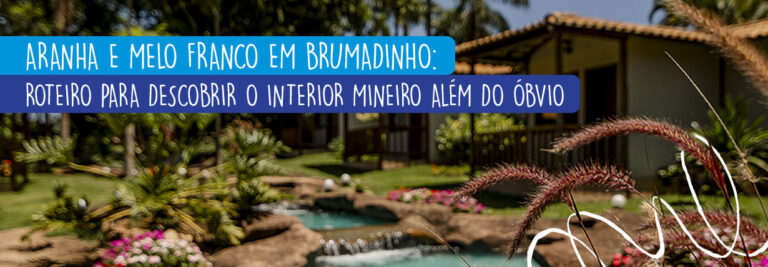 Aranha e Melo Franco em Brumadinho: Roteiro para descobrir o interior mineiro além do óbvio. Imagem de uma pousada em Aranha.